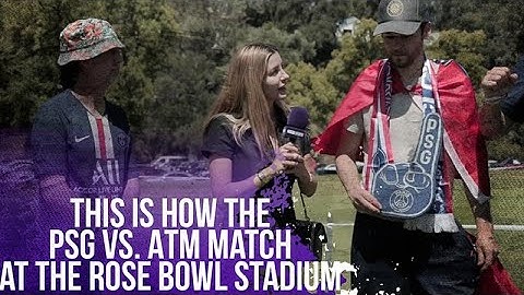This is How the PSG vs Atlético Madrid Match Unfolded at The Rose Bowl Stadium | beIN SPORTS USA