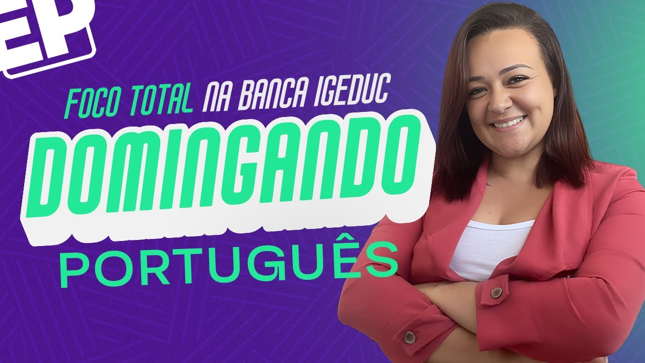 RESOLUÇÃO DE QUESTÕES IGEDUC: PORTUGUÊS com LUANA RAMOS