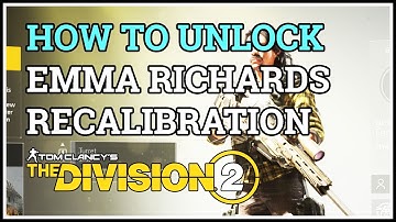How to Unlock Emma Richards Division 2 Recalibration Station