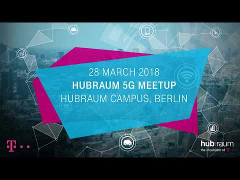 hubraum 5G Meetup, Berlin