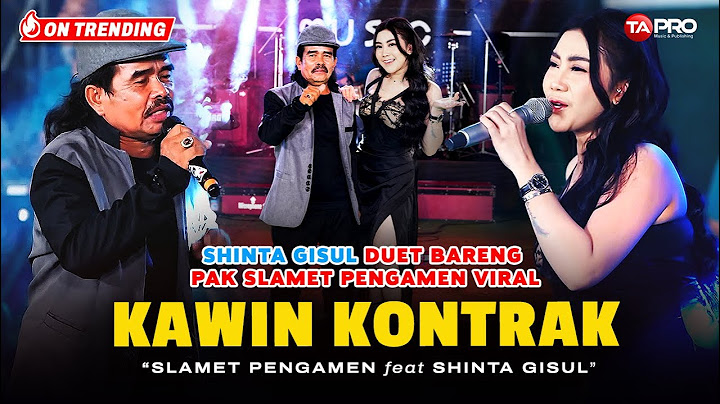 SLAMET PENGAMEN FT SHINTA GISUL X SIMPATIK MUSIC - KAWIN KONTRAK | DUH ADINDAKU SAYANG