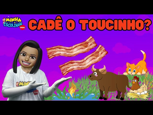 Cadê o Toucinho? G3 - Educação Infantil - Videos Educativos - Atividades para Crianças