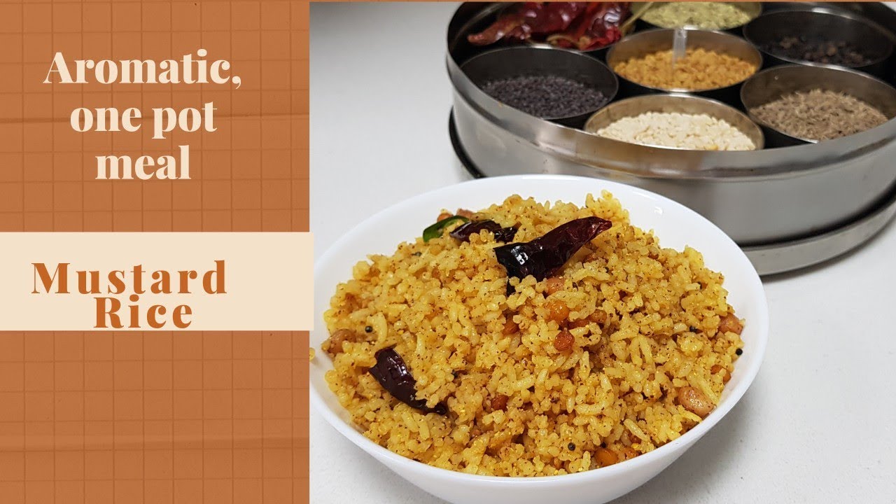Aromatic & Flavorful Mustard Rice (One Pot Meal) - YouTube