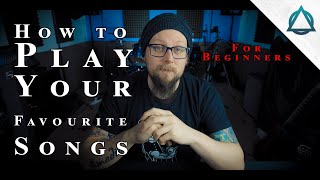 How To Play Your Favourite Songs | (For Beginners)