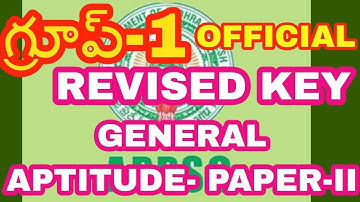 APPSC-GROUP 1 PAPRER 2 REVISED KEY-GROUP 1-PAPER 2-GENERAL APTITUDE PAPER KEY