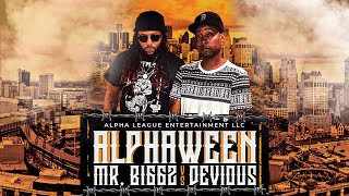 @ALPHA LEAGUE PRESENTS: Mr. Biggz vs Devious