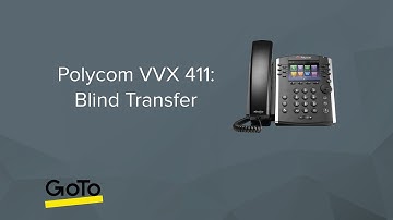 Polycom VVX 411: Blind Transfer