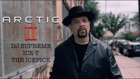 ARCTIC II - DJ Supreme ft. ICE-T & The Icepick [OFFICIAL VIDEO]