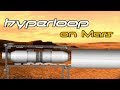 Building a Hyperloop on Mars | Spaceflight Simulator