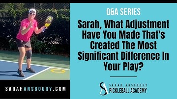 Sarah, What Adjustment Have You Made That