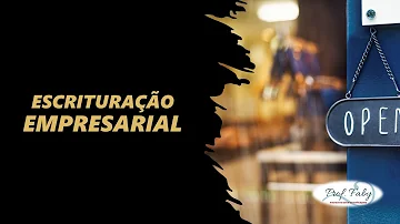 O que é a escrituração do empresário?