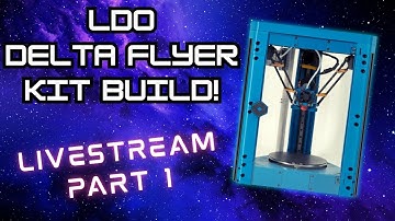DELTA FLYER 3d Printer KIT BUILD! #livestream ivestream