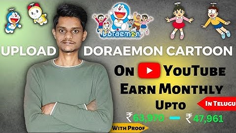 How to upload Doraemon Cartoon on YouTube || In Telugu || Without Copyright Strike | Earn ₹63,970