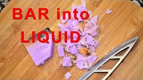 How To Turn A Soap Bar Into A Liquid In 10 Minutes