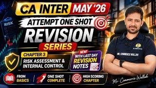 Full CA Inter Audit May’26 | Ch 3 One Shot Revision 🚀 Risk Assessment + Internal Control (Last Day Notes) Update