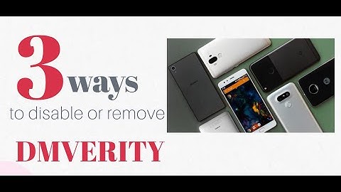 How to disable dmverity or Android Verified Boot (AVB)