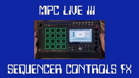 How To Use MPC Live III Sequencer for Effects - Flytape Jungle Example