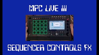 How To Use MPC Live III Sequencer for Effects - Flytape Jungle Example