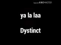 Dystinct YA LA LAA Master Lyrics كلمات Dystinct YA LA LAA Master Lyrics كلمات