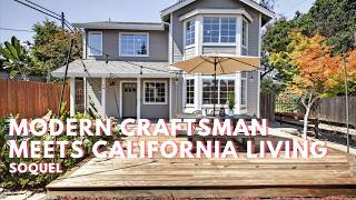 Modern Craftsman Meets California Living | Soquel, CA