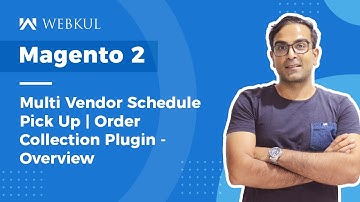 Magento 2 Multi Vendor Schedule Pickup | Seller Order Collection - Overview