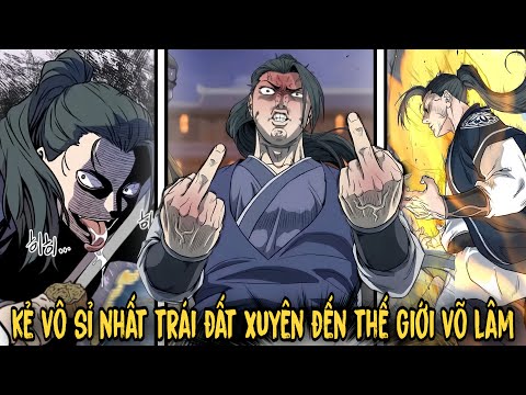 Video FULL BỘ | Kẻ Vô Sĩ Nhất Trái Đất Xuyên Đến Thế Giới Võ Lâm - Đăng Nhập Murim | Review Truyện - youtube