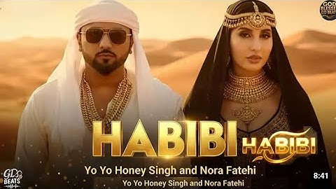 HABIBI (Official Video)-I Yo Yo Honey Singh x. NoraI Arabic Club Anthem 2025 / New Rap New Song MP3 