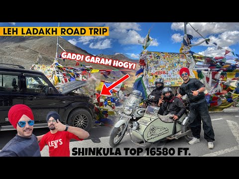 LEH LADAKH ROAD TRIP 😱 SCORPIO GARAM HOGYI | MANALI TO SHINKULA TOP 16580Ft