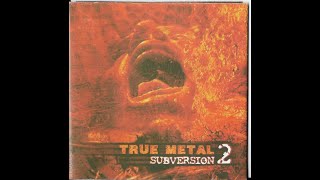True Metal Subversion 2 (COL) - Full Compilation