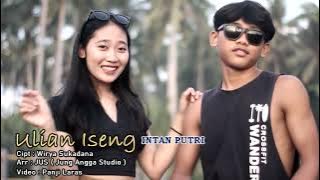 Download lagu Maha Dewa Pro : Ulian Iseng - Intan Putri ( Video Clip Music)