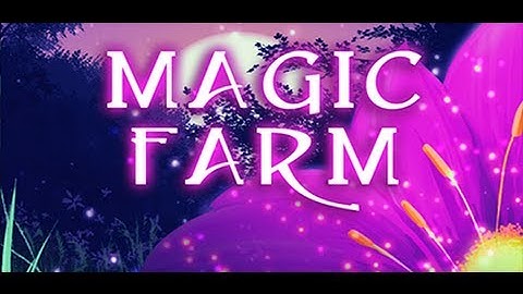 Magic Farm Getting Started Guide