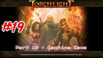 Torchlight - A New Discovery PC Gameplay : Part 19 [HD] #Torchlight #Game #RPG #Fantasy
