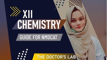 How to study Chemistry for NMDCAT 2021 | Episode 6 |  Chemistry guide for NMDCAT | The Doctor