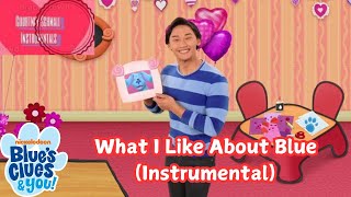 Blues Clues & You What I Like About Blue Instrumental