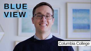 Columbia College | Blue View | Columbia Undergraduate Admissions