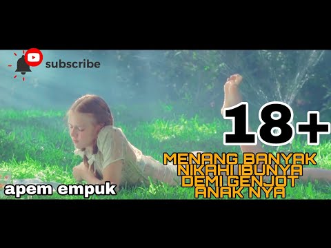 #alurfilm #18+ SERABI SEMPIT PUNYA SI BOCIL EMANG NIKMAT - ALUR FILM