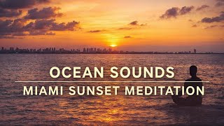 🌊 Ocean Sounds ~ Miami Sunset 🌅 | 1 Hour  ~ Waves and Music Meditation 🧘 Relaxation and Deep Sleep  Profile