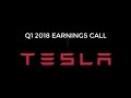 TESLA Q1 2018 Earnings Call | Expectations beat, Future of Tesla and more