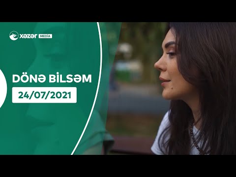 Dönə Bilsəm - Oksana Rəsulova 24.07.2021