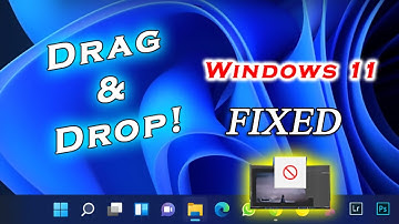 How To Fix Windows 11 Drag n Drop Function