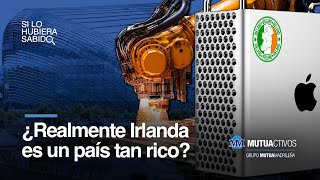 ¿Cómo Irlanda se convirtió en el tigre rico de Europa? - Si lo hubiera sabido