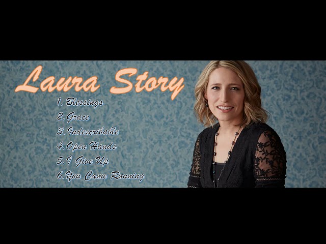 Laura Story songs compilation class=