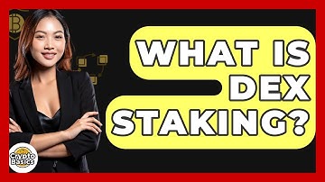 What Is DEX Staking? - CryptoBasics360.com