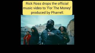 Rick Ross drop  the official music video to'For The Money' produced by Pharrell.