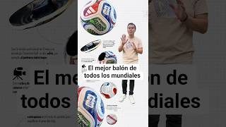 El mejor balón de todos los mundiales #fifa2026