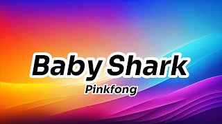 Pinkfong - Baby Shark Lyrics
