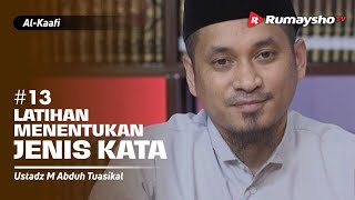 Kitab Al-Kaafi Sesi #13 - Latihan Menentukan Jenis Kata - Ustadz M Abduh Tuasikal