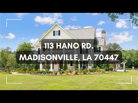 113 Hano Rd., Madisonville, LA home video tour