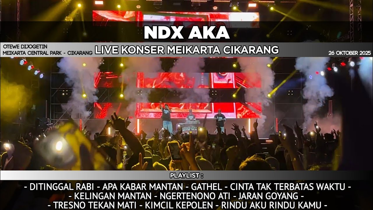 NDX AKA Live KONSER MEIKARTA CIKARANG - 2025 