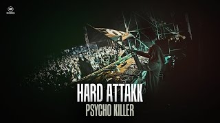 Hard Attakk -  Psycho Killer (#A2REC134)